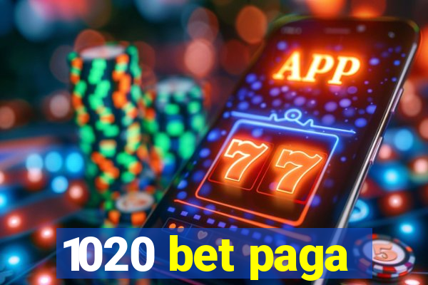 1020 bet paga